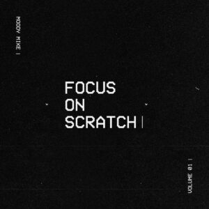 Moody Mike - FOCUS ON SCRATCH 7"